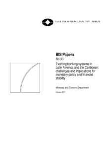 Evolving banking systems in Latin America and the Caribbean: challenges and implications for monetary policy and financial stability - BIS Papers No 33, February 2007
