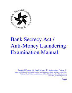 Bank Secrecy Act/Anti-Money Laundering Examination Manual--2006