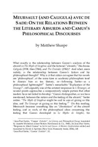 MEURSAULT (AND CALIGULA) AVEC DE SADE: ON THE RELATIONS BETWEEN THE LITERARY ABSURDS AND CAMUS’S PHILOSOPHICAL DISCOURSES by Matthew Sharpe