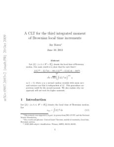 arXiv:0907.2693v2 [math.PR] 20 OctA CLT for the third integrated moment of Brownian local time increments Jay Rosen∗ June 10, 2013