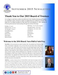 S EPTEMBER 2015 N EWSLETTER Thank You to Our 2015 Board of Trustees As we begin to wind down another successful year at the Columbus International Program, we would like to take a moment to express our appreciation for o