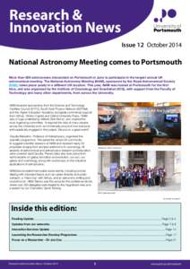 Research & Innovation News Issue 12 October 2014 National Astronomy Meeting comes to Portsmouth More than 600 astronomers descended on Portsmouth in June to participate in the largest annual UK
