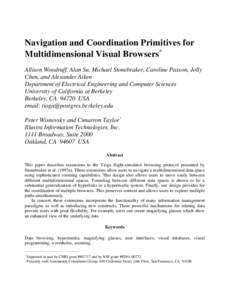 Navigation and Coordination Primitives for Multidimensional Visual Browsers∗ Allison Woodruff, Alan Su, Michael Stonebraker, Caroline Paxson, Jolly Chen, and Alexander Aiken Department of Electrical Engineering and Com