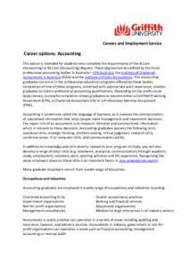 Careers and Employment Service  Career options: Accounting This advice is intended for students who complete the requirements of the B.Com (Accounting) or M.Com (Accounting) degrees. These degrees are accredited by the t