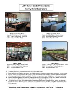John Bunker Sands Wetland Center Facility Rental Descriptions Multipurpose Class Room Seats 60 without tables / 36 with tables $250 4 Hour Rate Private, Corporate