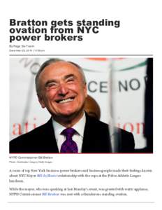 Bratton gets standing ovation from NYC power brokers By Page Six Team December 25, 2014 | 11:00pm
