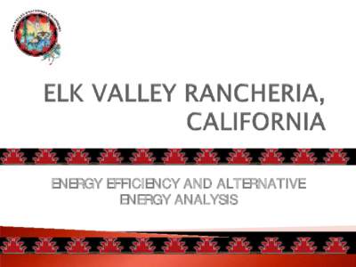 Elk Valley Rancheria California: Energy Efficiency and Alternative Energy Analysis