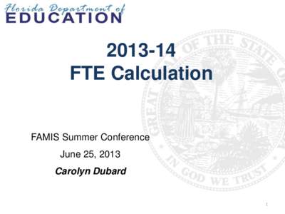 FTE Calculation FAMIS Summer Conference June 25, 2013