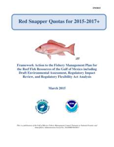 Red Snapper Quotas for+ Framework Action to the Fishery Management Plan for the Reef Fish Resources of the Gulf of Mexico including