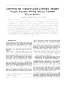 SUBMITTED FOR PUBLICATION AT IEEE TRANSACTIONS ON KNOWLEDGE AND DATA ENGINEERING  1 Estimating the Helpfulness and Economic Impact of Product Reviews: Mining Text and Reviewer