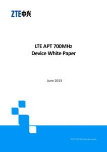 LTE APT 700MHz Device White PaperLTE APT 700MHz Device White Paper