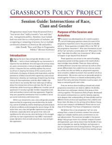 Grassroots Policy Project Session Guide: Intersections of Race, Class and Gender [Progressives must] move those threatened from a “race versus class” reality toward a “race and class” one. A progressive politics,