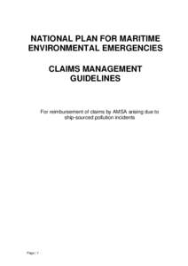 NATIONAL PLAN FOR MARITIME ENVIRONMENTAL EMERGENCIES CLAIMS MANAGEMENT GUIDELINES  For reimbursement of claims by AMSA arising due to