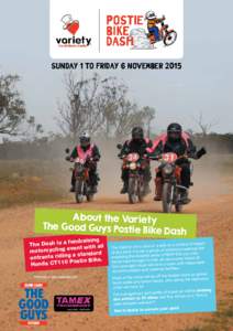 SUNDAY 1 TO FRIDAY 6 NOVEMBER[removed]About the Variety The Good Guys Postie Bik e Dash
