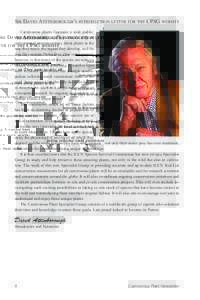 Sir David Attenborough’s introduction letter for the CPSG website Carnivorous plants fascinate a wide public. And understandably so. They seem to defy all conventional preconceptions about plants in the way they move, 
