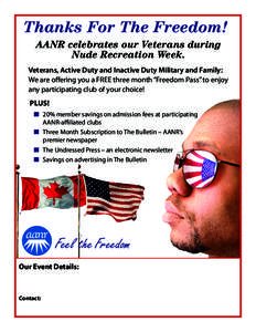 Thanks For The Freedom! AANR celebrates our Veterans during Nude Recreation Week. Veterans, Active Duty and Inactive Duty Military and Family: We are offering you a FREE three month “Freedom Pass” to enjoy any partic