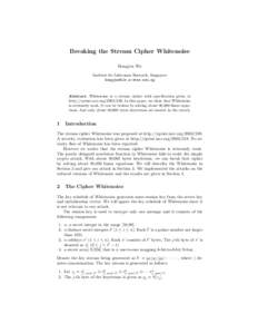 Breaking the Stream Cipher Whitenoise Hongjun Wu Institute for Infocomm Research, Singapore   Abstract. Whitenoise is a stream cipher with specification given at