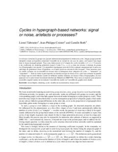 Cycles in hypergraph-based networks: signal or noise, artefacts or processes? Lionel Tabourier1 , Jean-Philippe Cointet2 and Camille Roth3 1  SPEC, CEA, 91191 Gif-sur-Yvette, 