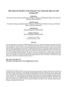 How Interest Sensitive is Investment? Very (when the data are well measured)# Luigi Guiso Università di Sassari, Ente Luigi Einaudi for Monetary, Banking, and Financial Studies, and Center for Economic Policy Research A