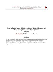 Dallwitz, M.J., Paine, T.A. and Zurcher, E.J[removed]onwards. User’s guide to the DELTA System: a general system for processing taxonomic descriptions. 4th edition. http://delta-intkey.com User’s Guide to the DELTA Sys