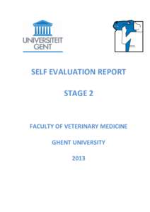 SELF EVALUATION REPORT STAGE 2 FACULTY OF VETERINARY MEDICINE GHENT UNIVERSITY 2013