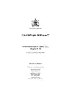Province of Alberta  FISHERIES (ALBERTA) ACT Revised Statutes of Alberta 2000 Chapter F-16