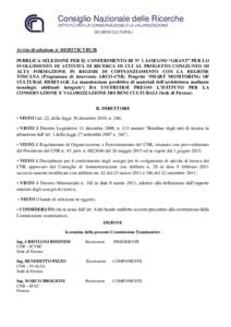 Consiglio Nazionale delle Ricerche ISTITUTO PER LA CONSERVAZIONE E LA VALORIZZAZIONE DEI BENI CULTURALI Avviso di selezione n° ICVBC/R PUBBLICA SELEZIONE PER IL CONFERIMENTO DI N° 1 ASSEGNO “GRANT” PER LO