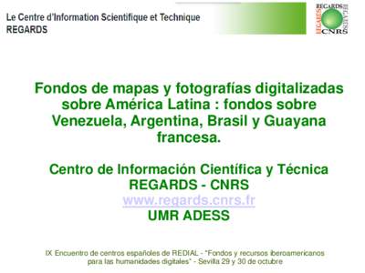 Fondos de mapas y fotografías digitalizadas sobre América Latina : fondos sobre Venezuela, Argentina, Brasil y Guayana francesa. Centro de Información Científica y Técnica REGARDS - CNRS
