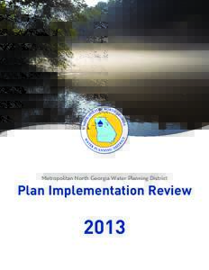 Metropolitan North Georgia Water Planning District  Plan Implementation Review 2013