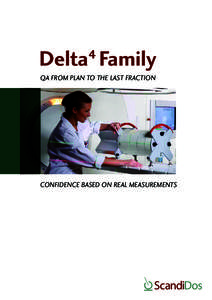 Delta Family 4 QA FROM PLAN TO THE LAST FRACTION  Confidence based on real measurements
