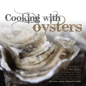 Cooking with  	 	 	 	 oysters A compilation of  10 recipes