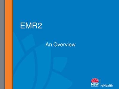 EMR2 An Overview Scope and Schedule Lead State-wide Rollout
