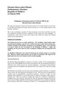 Election Observation Mission Parliamentary Elections Republic of Moldova 22 March[removed]Preliminary Statement issued on 23 March 1998 by the