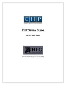 CHP STUDY GUIDE Level 1 Study Guide Sponsored by the Hedge Fund Group (HFG)  CERTIFIED HEDGE FUND PROFESSIONAL (CHP) STUDY GUIDE