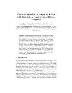 Dynamic Walking on Stepping Stones with Gait Library and Control Barrier Functions Quan Nguyen1 , Xingye Da2 , J. W. Grizzle3 , Koushil Sreenath1 1
