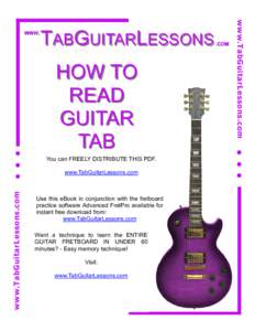TABGUITARLESSONS HOW TO READ GUITAR TAB You can FREELY DISTRIBUTE THIS PDF.