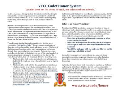 VTCC	
  Cadet	
  Honor	
  System	
   	
  “A	
  cadet	
  does	
  not	
  lie,	
  cheat,	
  or	
  steal,	
  nor	
  tolerate	
  those	
  who	
  do.”	
  	
   	
   Cadets	
  are	
  persons	
  of	
  