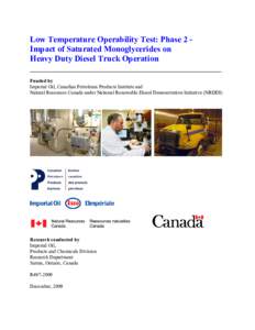 Low Temperature Operability Test: Phase 2 Impact of Saturated Monoglycerides on Heavy Duty Diesel Truck Operation ___________________________________________________ Funded by Imperial Oil, Canadian Petroleum Products In