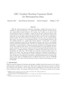 GBC: Gradient Boosting Consensus Model for Heterogeneous Data Xiaoxiao Shi∗ Jean-Francois Paiement†