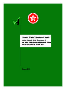 Report of the Director of Audit on the Accounts of the Government of the Hong Kong Special Administrative Region for the year ended 31 March[removed]October 2010