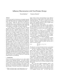 Influence Maximization with Viral Product Design Nicola Barbieri ∗ Abstract Francesco Bonchi †