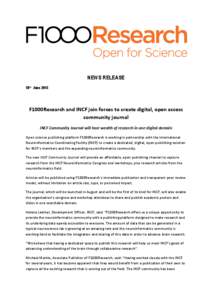 NEWS RELEASE 18th June 2015 F1000Research and INCF join forces to create digital, open access community journal INCF Community Journal will host wealth of research in one digital domain