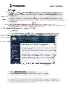 Section 7: CTR E-File  CTR E-File Before you can E-File a CTR on the BSA E-File System, you must have previously registered as a business entity and completed your MSB registration. Please see the MSB Registration sectio