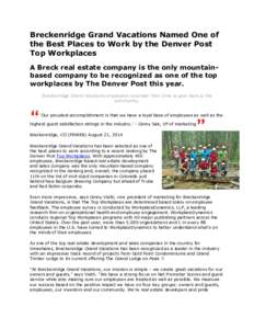 Breckenridge Grand Vacations Named One of the Best Places to Work by the Denver Post Top Workplaces A Breck real estate company is the only mountainbased company to be recognized as one of the top workplaces by The Denve
