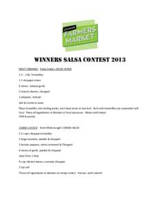 WINNERS SALSA CONTEST 2013 MOST ORIGINAL: Anita Emde’s SALSA VERDE 1 ½ - 2 lbs Tomatillos 1 C chopped onion 4 cloves minced garlic ½ bunch cilantro, chopped