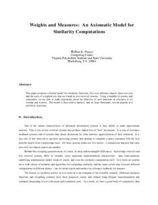 Weights and Measures: An Axiomatic Model for Similarity Computations Robert K. France Computing Center Virginia Polytechnic Institute and State University