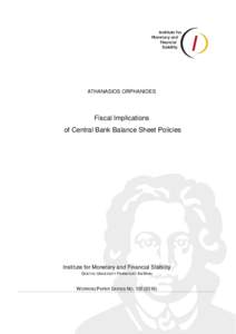 ATHANASIOS ORPHANIDES  Fiscal Implications of Central Bank Balance Sheet Policies  Institute for Monetary and Financial Stability