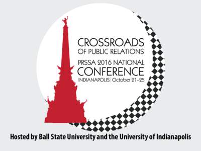 Hosted by Ball State University and the University of Indianapolis  Conference Committee Katie Ronzio Communications Director