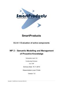 SmartProducts Proactive Knowledge for Smart Products SmartProducts D.2.5.1: Evaluation of active components
