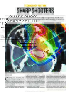 TECHNOLOGY FEATURE  SHARP SHOOTERS HEIDELBERG UNIV. HOSPITAL  Beams of charged particles can treat cancer more safely and effectively than X-rays.